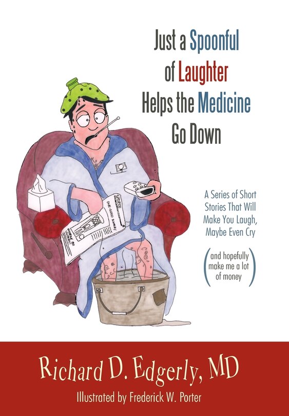 Front cover_Just A Spoonful Of Laughter Helps The Medicine Go Down