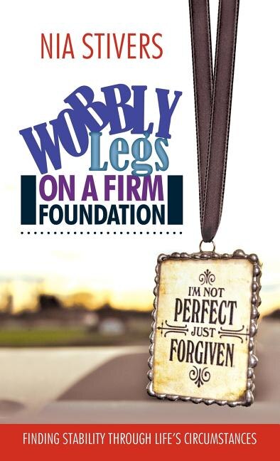 Front cover_Wobbly Legs On A Firm Foundation