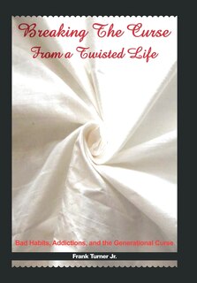 Couverture_Breaking The Curse From A Twisted Life