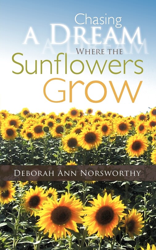 Couverture_Chasing A Dream Where The Sunflowers Grow