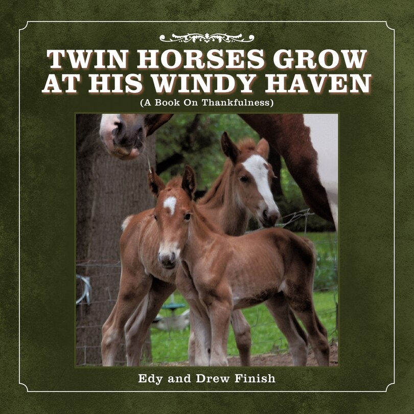 Front cover_Twin Horses Grow At His Windy Haven