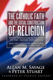Couverture_The Catholic Faith And The Social Construction Of Religion