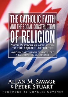 Front cover_The Catholic Faith And The Social Construction Of Religion