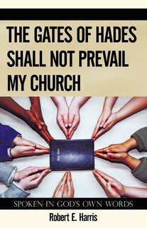 Front cover_The Gates Of Hades Shall Not Prevail My Church