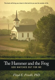 Couverture_The Hammer And The Frog, God Watches Out For Me
