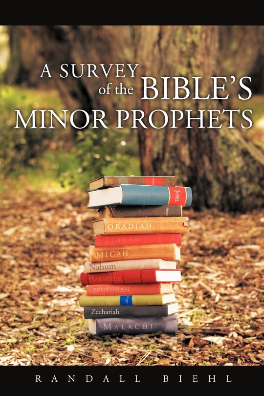 Front cover_A Survey Of The Bible's Minor Prophets
