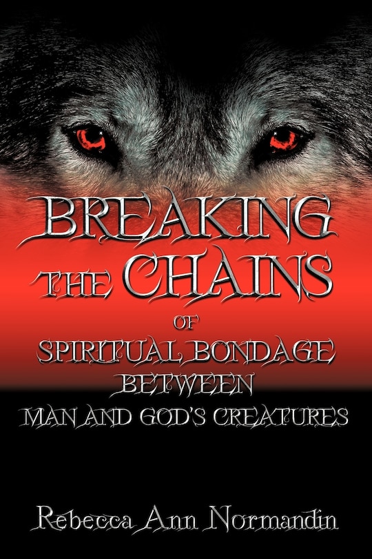 Breaking The Chains: Of Spiritual Bondage Between Man And Gods Creatures