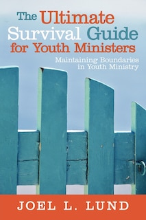 Couverture_The Ultimate Survival Guide For Youth Ministers