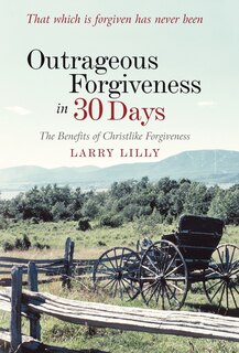 Couverture_Outrageous Forgiveness In 30 Days
