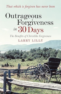 Couverture_Outrageous Forgiveness In 30 Days