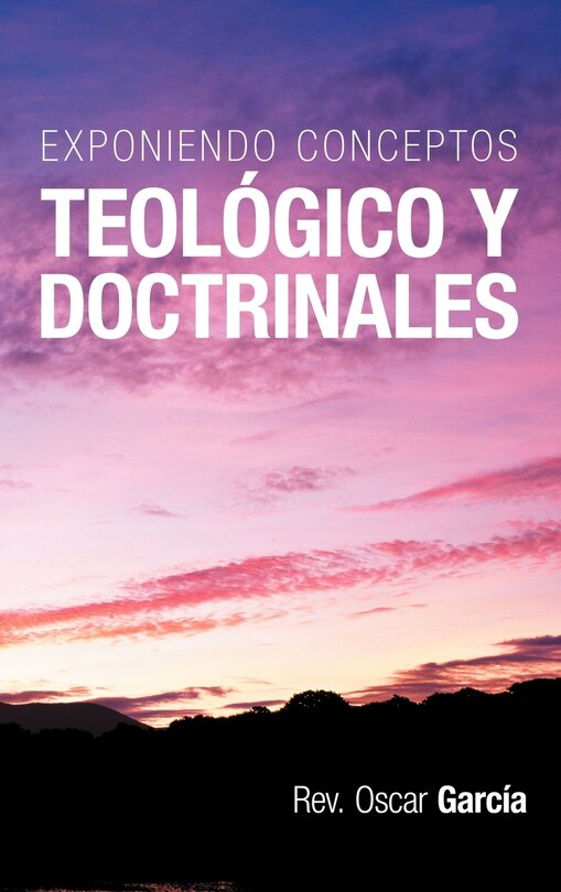 Front cover_Exponiendo Conceptos Teologico y Doctrinales