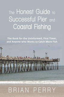 Front cover_The Honest Guide To Successful Pier And Coastal Fishing