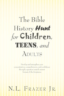 Front cover_The Bible History Hunt For Children, Teens, And Adults