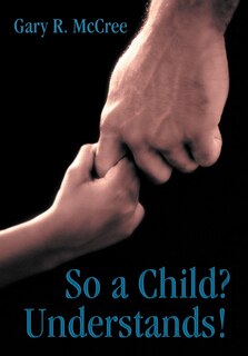 Front cover_So A Child? Understands!