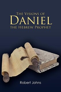 Couverture_The Visions Of Daniel The Hebrew Prophet
