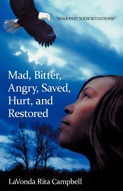 Front cover_Mad, Bitter, Angry, Saved, Hurt, & Restored