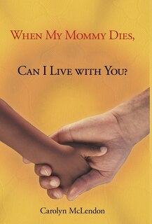 Couverture_When My Mommy Dies, Can I Live With You?