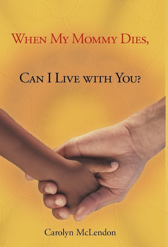 Couverture_When My Mommy Dies, Can I Live With You?