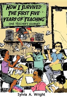 Front cover_How I Survived The First Five Years Of Teaching