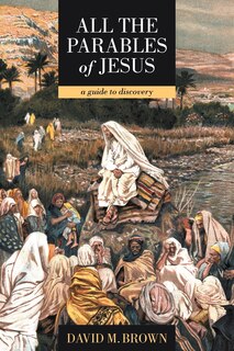 Front cover_All The Parables Of Jesus
