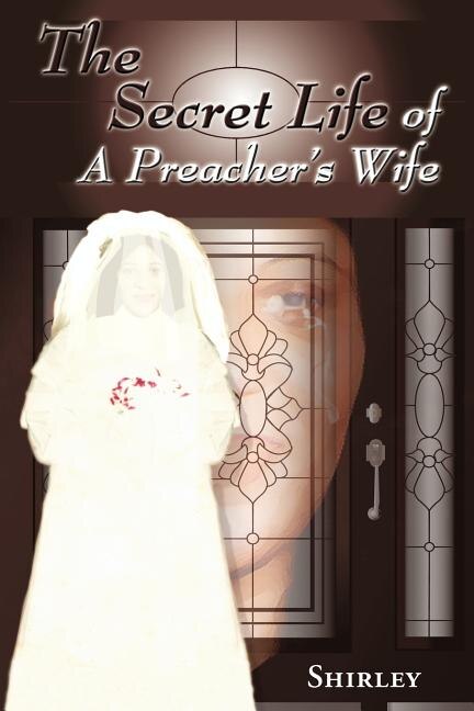 The Secret Life Of A Preacher's Wife