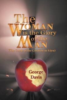 Front cover_The Woman Is The Glory Of The Man