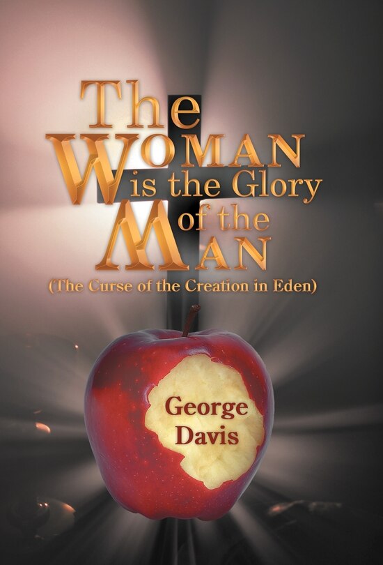 Front cover_The Woman Is The Glory Of The Man