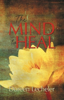 Front cover_The Mind To Heal