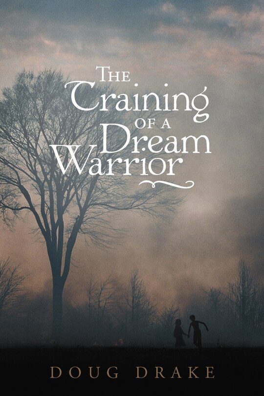 Front cover_The Training Of A Dream Warrior