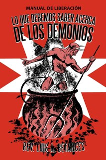 Couverture_Lo Que Debemos Saber Acerca De Los Demonios