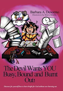 Couverture_The Devil Wants You Busy, Bound And Burnt Out