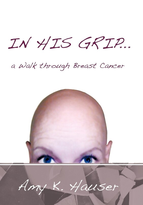 Couverture_In His Grip ... a Walk Through Breast Cancer