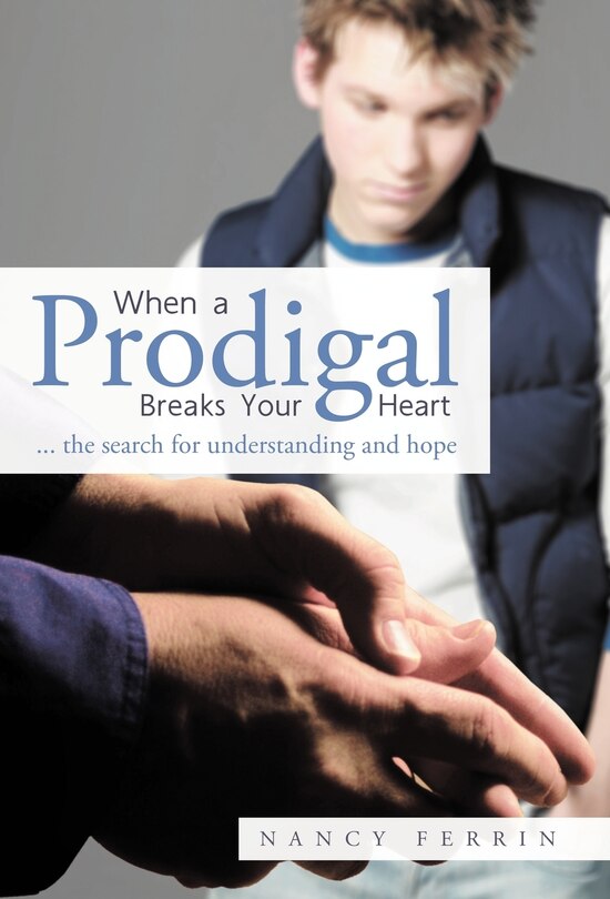 Front cover_When A Prodigal Breaks Your Heart