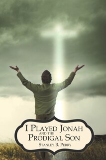 Couverture_I Played Jonah and the Prodigal Son