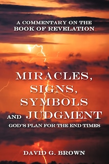 Couverture_Miracles, Signs, Symbols And Judgment God's Plan For The End Times
