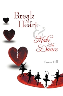 Front cover_Break My Heart And Make Me Dance
