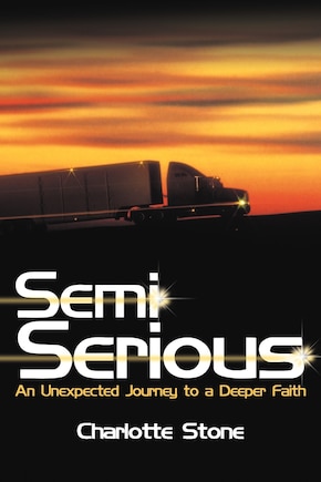 Semi Serious: An Unexpected Journey To A Deeper Faith