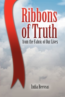 Couverture_Ribbons Of Truth From The Fabric Of Our Lives