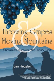 Front cover_Throwing Grapes And Moving Mountains