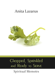 Front cover_Chopped, Sprinkled And Ready To Serve