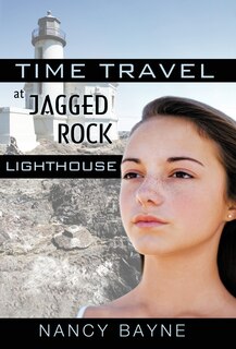 Front cover_Time Travel At Jagged Rock Lighthouse