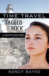 Front cover_Time Travel At Jagged Rock Lighthouse