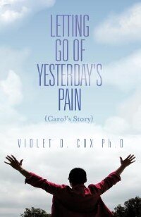 Front cover_Letting Go Of Yesterday's Pain