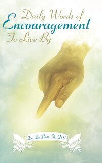 Front cover_Daily Words Of Encouragement To Live By