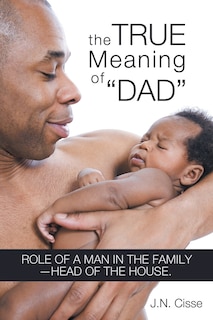 Front cover_The True Meaning of Dad