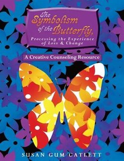 Front cover_The Symbolism of the Butterfly, Processing the Experience of Loss & Change