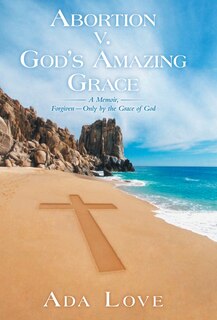 Front cover_Abortion V. God's Amazing Grace