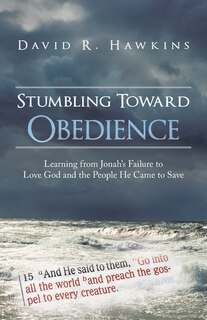 Front cover_Stumbling Toward Obedience