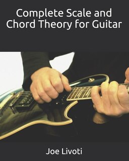 Couverture_Complete Scale and Chord Theory for Guitar