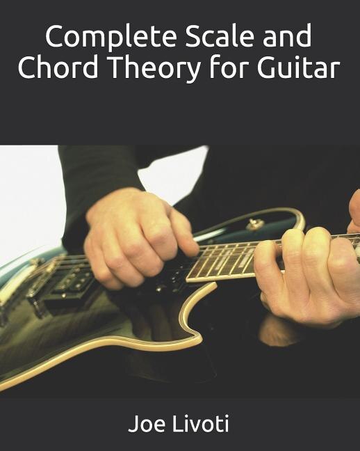 Couverture_Complete Scale and Chord Theory for Guitar